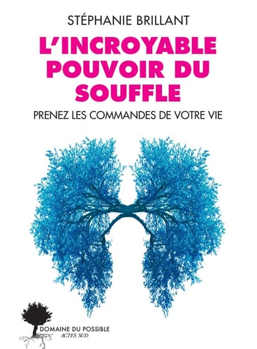 LINCROYABLE POUVOIR DU SOUFFLE, de Stéphanie Brillant | portada del libro
