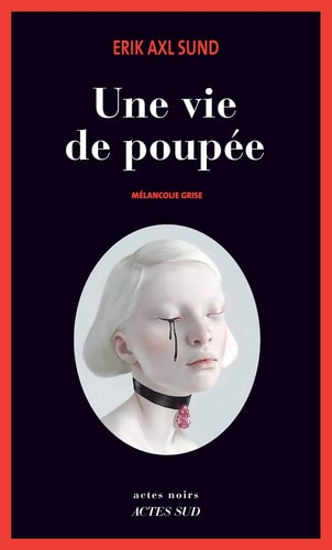 UNE VIE DE POUPEE, de Erik Axl Sund | portada del libro