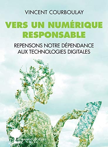 VERS UN NUMERIQUE RESPONSABLE, de Vincent Courboulay | portada del libro