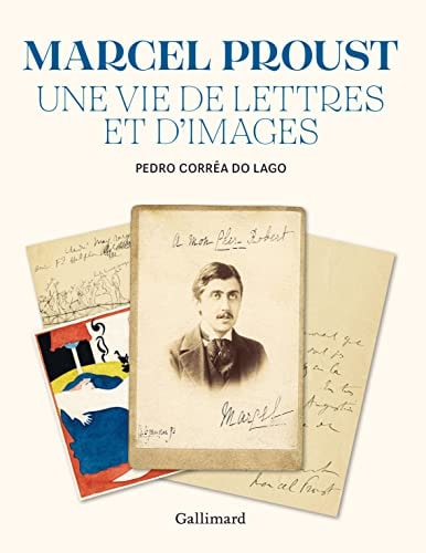 PROUST UNE VIE DE LETTRES ET D'IMAGES, de Pedro Corrêa do Lago | portada del libro