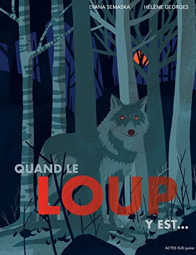 QUAND LE LOUP Y EST, de Diana Semaska | portada del libro