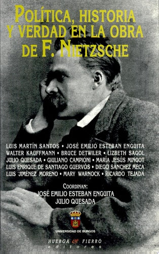 POLITICA, HISTORIA Y VERDAD EN LA OBRA DE F. NIETZSCHE, de José Emilio Esteban Enguita | portada del libro