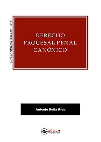 DERECHO PROCESAL PENAL CANONICO, de RELLA RIOS | portada del libro