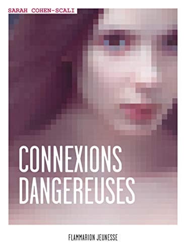 ONNEXIONS DANGEREUSES, de COHEN-SCALI SARAH | portada del libro