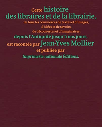 HISTOIRE DES LIBRAIRES ET DE LA LIBRAIRIE DE L'ANTIQUITE JUSQU'A NOS JOURS, de Jean-Yves Mollier | portada del libro