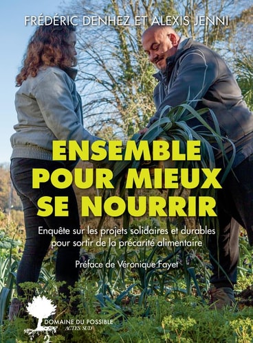 ENSEMBLE POUR MIEUX SE NOURRIR, de Frédéric Denhez | portada del libro