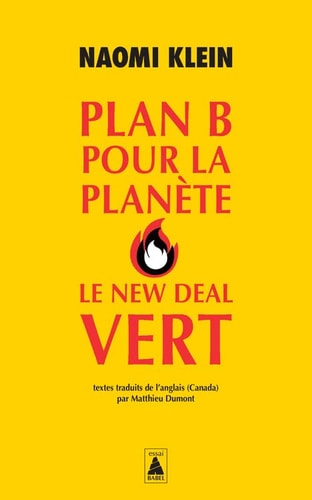 PLAN B POUR LA PLANETE LE NEW DEAL VERT, de Naomi Klein | portada del libro