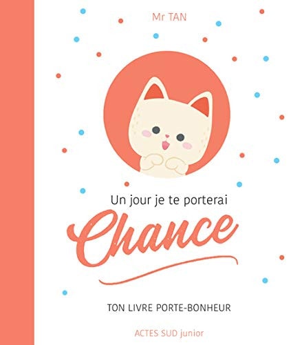 UN JOUR JE TE PORTERAI CHANCE, de Mr Tan | portada del libro