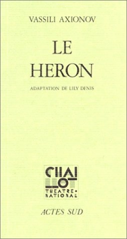 LE HERON, de Vasilij Pavlovič Aksenov | portada del libro