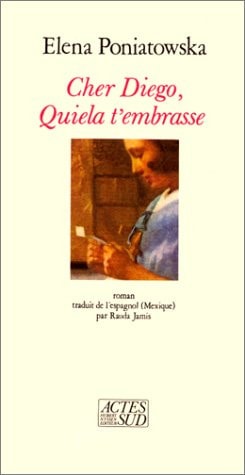 CHER DIEGO, QUIELA T'EMBRASSE, de Elena Poniatowska | portada del libro