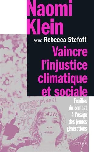 VAINCRE L'INJUSTICE CLIMATIQUE ET SOCIALE, de Naomi Klein | portada del libro
