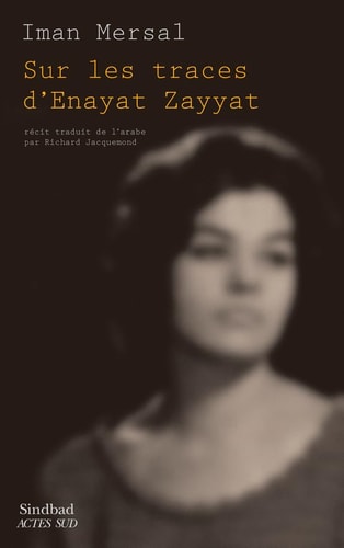 SUR LES TRACES D'ENAYAT ZAYYAT, de Īmān Mirsāl | portada del libro