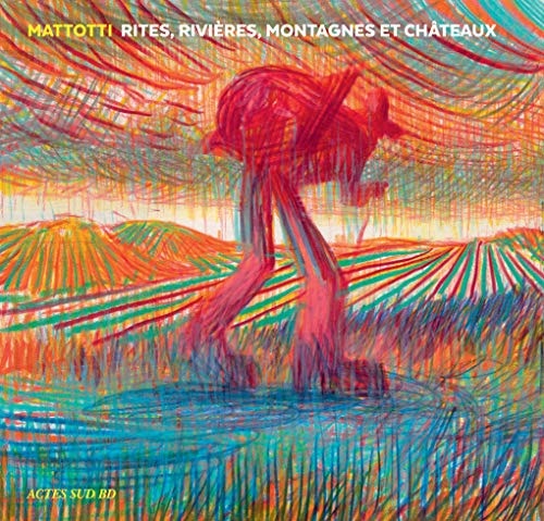 RITES, RIVIERES, MONTAGNES ET CHATEAUX, de Lorenzo Mattotti | portada del libro