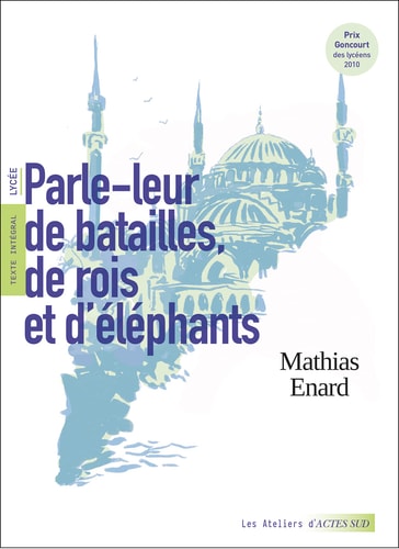 PARLE-LEUR DE BATAILLES DE ROIS ET DELEPHANTS, de Mathias Énard | portada del libro