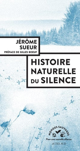 HISTOIRE NATURELLE DU SILENCE, de Jérôme Sueur | portada del libro