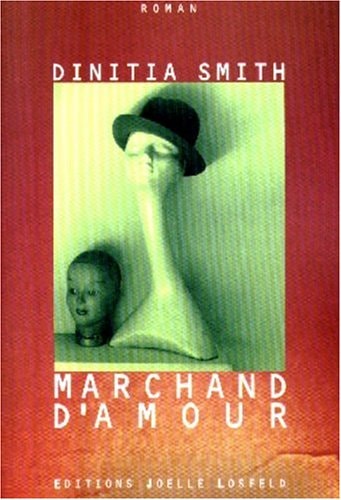 MARCHAND D'AMOUR, de Dinitia Smith | portada del libro