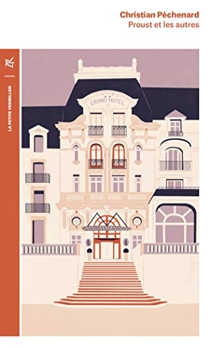 PROUST ET LES AUTRES, de Christian Péchenard | portada del libro