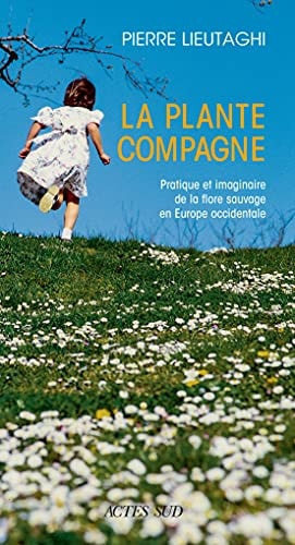 LA PLANTE COMPAGNE, de Pierre Lieutaghi | portada del libro
