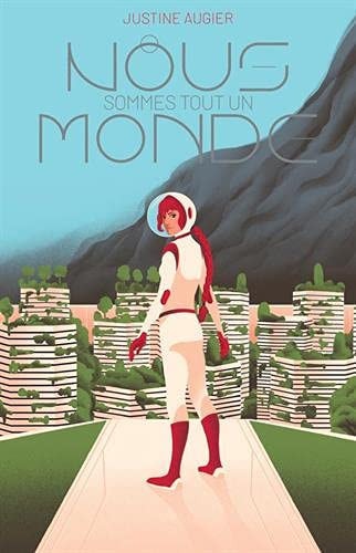 NOUS SOMMES TOUT UN MONDE, de Justine Augier | portada del libro