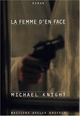 LA FEMME D'EN FACE, de Michael Knight | portada del libro