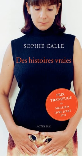 DES HISTOIRES VRAIES, de Sophie Calle | portada del libro