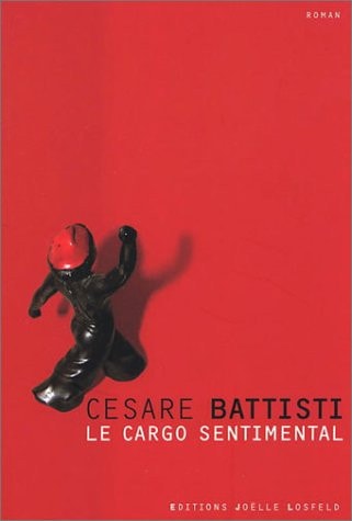 LE CARGO SENTIMENTAL, de Cesare Battisti | portada del libro