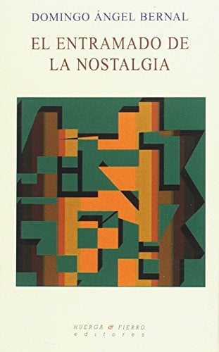 El entramado de la nostalgia, de Ángel Bernal | portada del libro