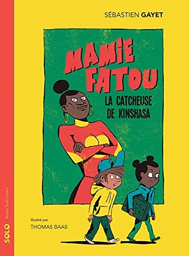 MAMIE FATOU LA CATCHEUSE DE KINSHASA, de Sébastien Gayet | portada del libro