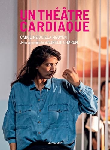 UN THE¶TRE CARDIAQUE, de Caroline Guiela Nguyen | portada del libro