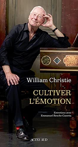 WILLIAM CHRISTIE CULTIVER LEMOTION, de Christie | portada del libro
