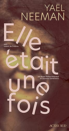 ELLE ETAIT UNE FOIS, de YAEL NEEMAN | portada del libro