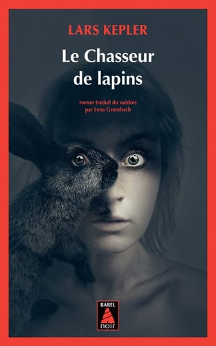 LE CHASSEUR DE LAPINS, de Lars Kepler | portada del libro