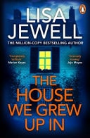 THE HOUSE WE GREW UP IN, de Lisa Jewell | portada del libro