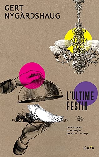 L'ULTIME FESTIN, de Gert Nygårdshaug | portada del libro