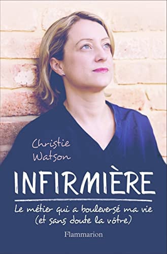 NFIRMIERE : LE METIER QUI A B, de WATSON CHRISTIE | portada del libro