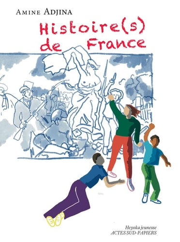 HISTOIRE(S) DE FRANCE, de Amine Adjina | portada del libro