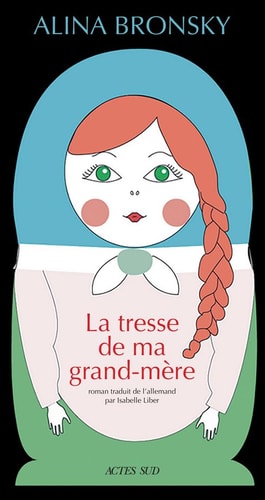 LA TRESSE DE MA GRAND-MERE, de Alina Bronsky | portada del libro