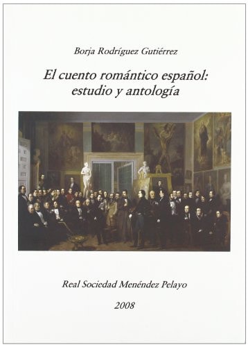EL CUENTO ROMANTICO ESPAÑOL: ESTUDIO Y ANTOLOGIA, de RODRIGUEZ GUTIERREZ | portada del libro