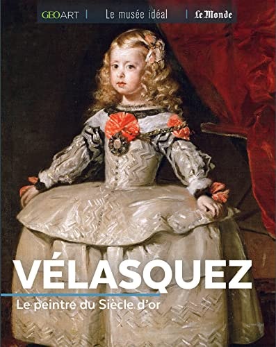 VELASQUEZ LE PEINTRE DU SIECLE D'OR, de Françoise Bayle | portada del libro