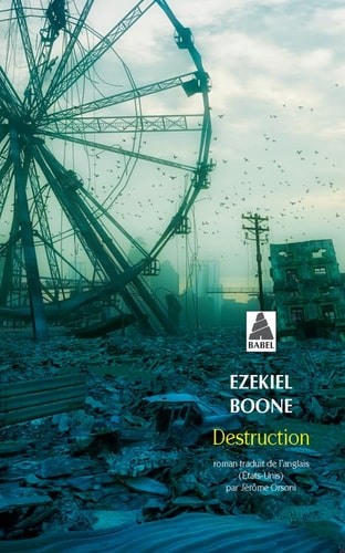 DESTRUCTION, de Ezekiel Boone | portada del libro
