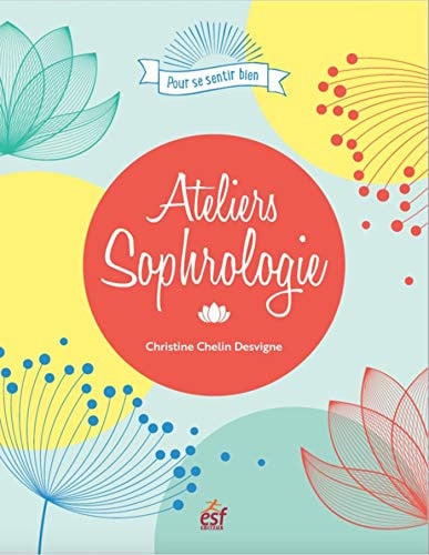 ATELIERS SOPHROLOGIE, de DESVIGNE CHRIST | portada del libro