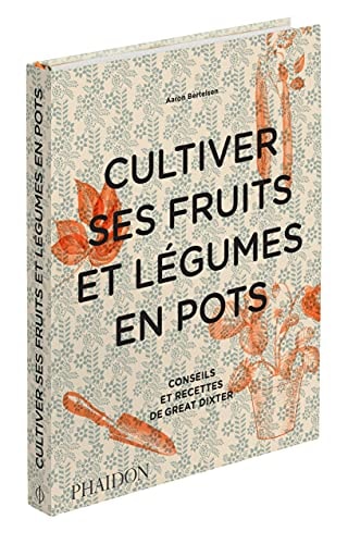 CULTIVER SES FRUITS ET LEGUMES EN POTS, de Andrew Montgomery | portada del libro