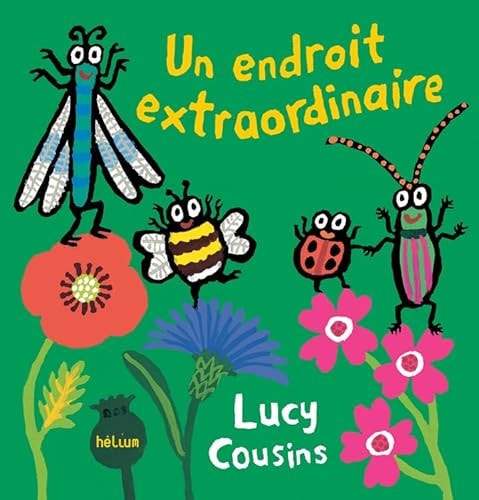 UN ENDROIT EXTRAORDINAIRE, de Lucy Cousins | portada del libro