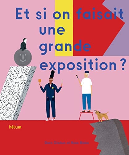 ET SI ON FAISAIT UNE GRANDE EXPOSITION, de Doro Globus | portada del libro