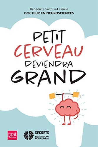 PETIT CERVEAU DEVIENDRA GRAND, de Bénédicte Salthun-Lassalle | portada del libro