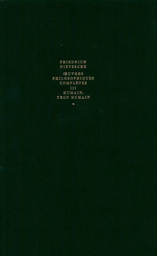 HUMAIN TROP HUMAIN / FRAGMENTS POSTHUMES 1876-1878, de Friedrich Nietzsche | portada del libro