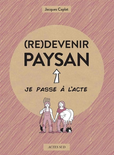 (RE)DEVENIR PAYSAN, de Jacques Caplat | portada del libro