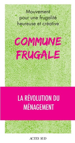 COMMUNE FRUGALE, de Pour une frugalité heureuse | portada del libro