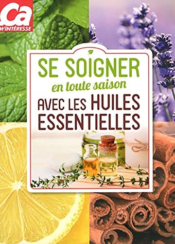 SE SOIGNER EN TOUTE SAISON AVEC LES HUILES ESSENTIELLES, de Sophie Macheteau | portada del libro