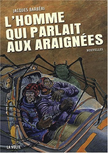L HOMME QUI PARLAIT AUX ARAIGNEES, de BARBERI JACQUES | portada del libro